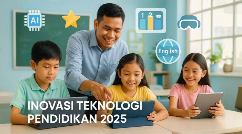 5 Inovasi Teknologi Pendidikan 2025 untuk Meningkatkan Pembelajaran Bahasa Inggris di SD dan SMP