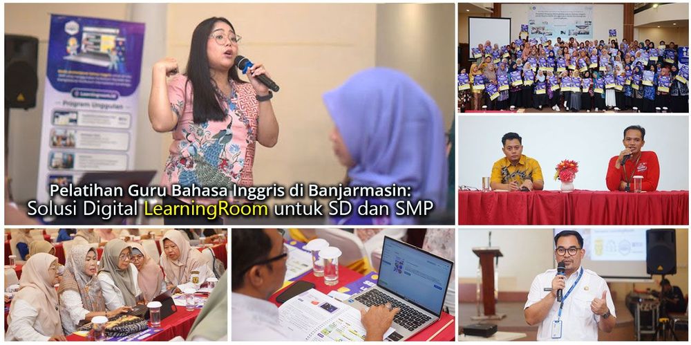 Pelatihan Guru Bahasa Inggris di Banjarmasin: Menuju Kelas Digital yang Efektif dan Menyenangkan